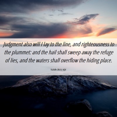 Picture 06 - Isaiah 28:17 KJV - Judgment also will I lay to the line, and - Bible Verse Picture