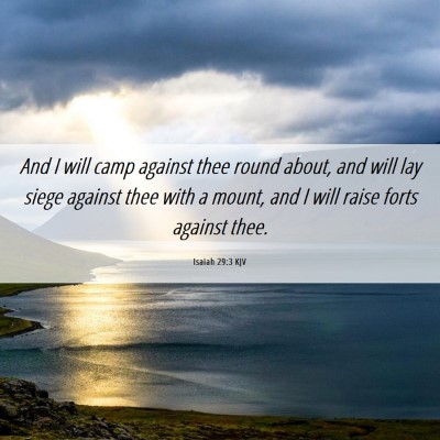 Picture 06 - Isaiah 29:3 KJV - And I will camp against thee round about, and - Bible Verse Picture