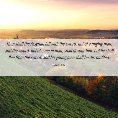 Picture 06 - Isaiah 31:8 KJV - Then shall the Assyrian fall with the sword, not - Bible Verse Picture