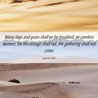 Picture 06 - Isaiah 32:10 KJV - Many days and years shall ye be troubled, ye - Bible Verse Picture