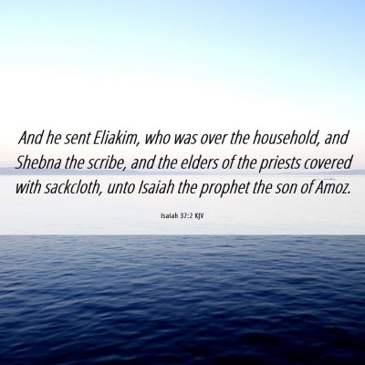 Picture 06 - Isaiah 37:2 KJV - And he sent Eliakim, who was over the household, - Bible Verse Picture
