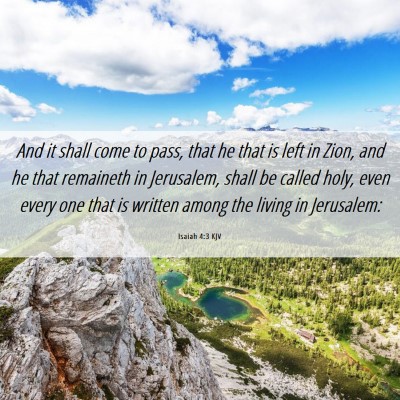 Picture 06 - Isaiah 4:3 KJV - And it shall come to pass, that he that is left - Bible Verse Picture