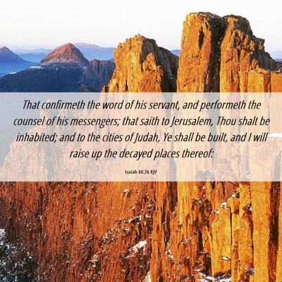 Picture 06 - Isaiah 44:26 KJV - That confirmeth the word of his servant, and - Bible Verse Picture