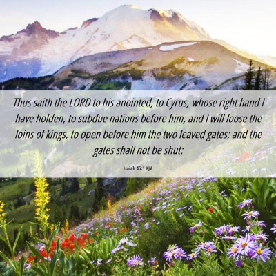 Picture 06 - Isaiah 45:1 KJV - Thus saith the LORD to his anointed, to Cyrus, - Bible Verse Picture
