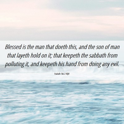 Picture 06 - Isaiah 56:2 KJV - Blessed is the man that doeth this, and the son - Bible Verse Picture