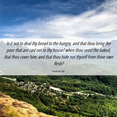 Picture 06 - Isaiah 58:7 KJV - Is it not to deal thy bread to the hungry, and - Bible Verse Picture