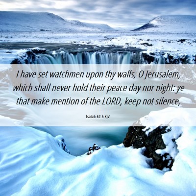 Picture 06 - Isaiah 62:6 KJV - I have set watchmen upon thy walls, O Jerusalem, - Bible Verse Picture