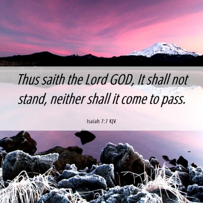 Picture 06 - Isaiah 7:7 KJV - Thus saith the Lord GOD, It shall not stand, - Bible Verse Picture