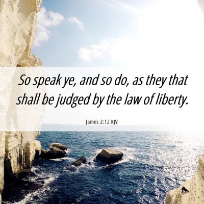 Picture 06 - James 2:12 KJV - So speak ye, and so do, as they that shall be - Bible Verse Picture