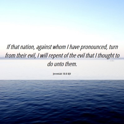 Picture 06 - Jeremiah 18:8 KJV - If that nation, against whom I have pronounced, - Bible Verse Picture