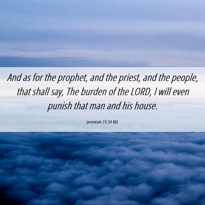 Picture 06 - Jeremiah 23:34 KJV - And as for the prophet, and the priest, and the - Bible Verse Picture