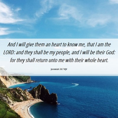 Picture 06 - Jeremiah 24:7 KJV - And I will give them an heart to know me, that I - Bible Verse Picture