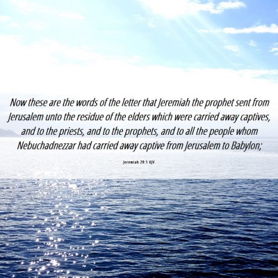 Picture 06 - Jeremiah 29:1 KJV - Now these are the words of the letter that - Bible Verse Picture