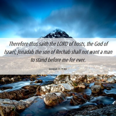 Picture 06 - Jeremiah 35:19 KJV - Therefore thus saith the LORD of hosts, the God - Bible Verse Picture