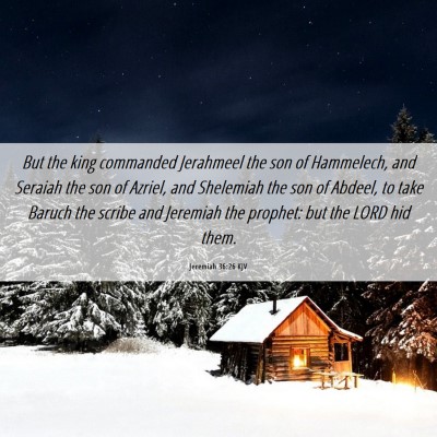Picture 06 - Jeremiah 36:26 KJV - But the king commanded Jerahmeel the son of - Bible Verse Picture