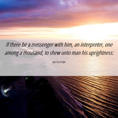 Picture 06 - Job 33:23 KJV - If there be a messenger with him, an interpreter, - Bible Verse Picture