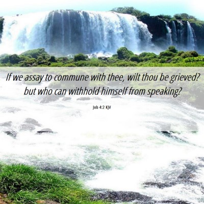 Picture 06 - Job 4:2 KJV - If we assay to commune with thee, wilt thou be - Bible Verse Picture
