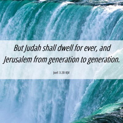 Picture 06 - Joel 3:20 KJV - But Judah shall dwell for ever, and Jerusalem - Bible Verse Picture