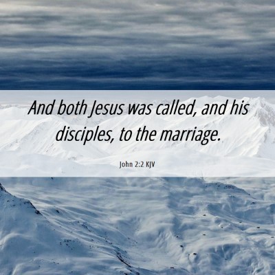 Picture 06 - John 2:2 KJV - And both Jesus was called, and his disciples, to - Bible Verse Picture