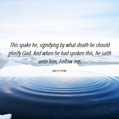 Picture 06 - John 21:19 KJV - This spake he, signifying by what death he should - Bible Verse Picture