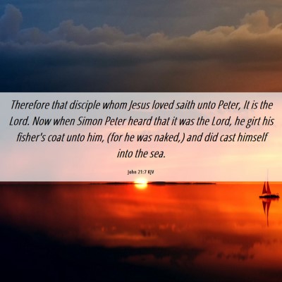 Picture 06 - John 21:7 KJV - Therefore that disciple whom Jesus loved saith - Bible Verse Picture