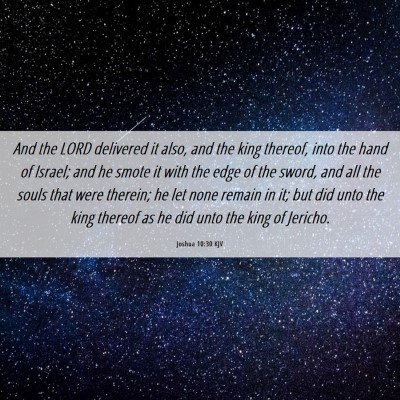 Picture 06 - Joshua 10:30 KJV - And the LORD delivered it also, and the king - Bible Verse Picture