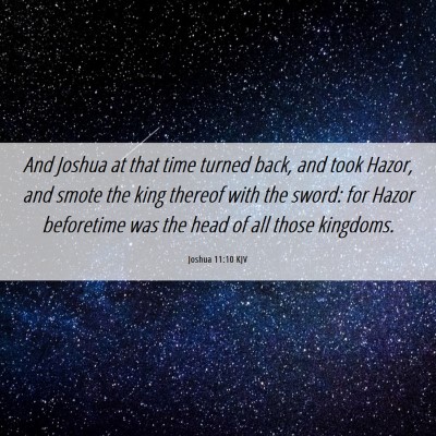 Picture 06 - Joshua 11:10 KJV - And Joshua at that time turned back, and took - Bible Verse Picture