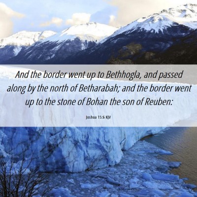 Picture 06 - Joshua 15:6 KJV - And the border went up to Bethhogla, and passed - Bible Verse Picture