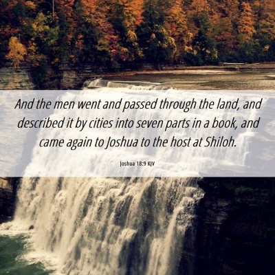 Picture 06 - Joshua 18:9 KJV - And the men went and passed through the land, and - Bible Verse Picture