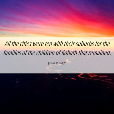 Picture 06 - Joshua 21:26 KJV - All the cities were ten with their suburbs for - Bible Verse Picture