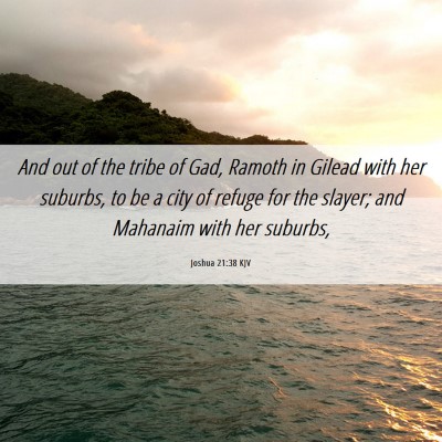 Picture 06 - Joshua 21:38 KJV - And out of the tribe of Gad, Ramoth in Gilead - Bible Verse Picture