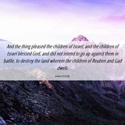 Picture 06 - Joshua 22:33 KJV - And the thing pleased the children of Israel; and - Bible Verse Picture