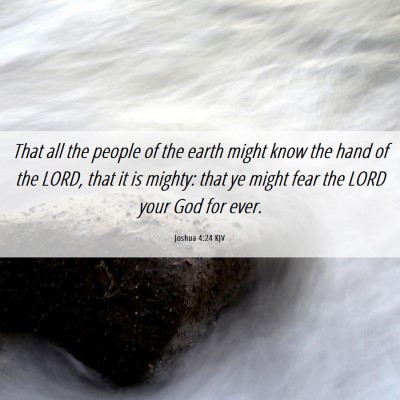 Picture 06 - Joshua 4:24 KJV - That all the people of the earth might know the - Bible Verse Picture