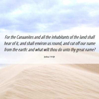 Picture 06 - Joshua 7:9 KJV - For the Canaanites and all the inhabitants of the - Bible Verse Picture