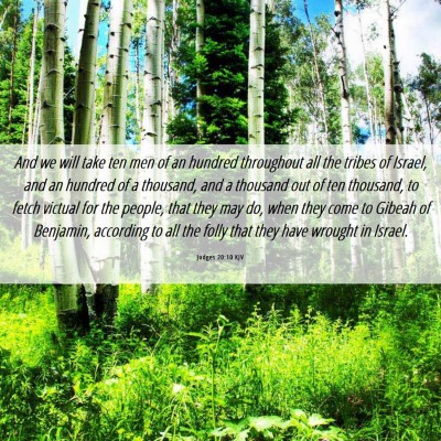 Picture 06 - Judges 20:10 KJV - And we will take ten men of an hundred throughout - Bible Verse Picture