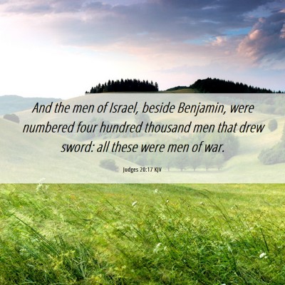 Picture 06 - Judges 20:17 KJV - And the men of Israel, beside Benjamin, were - Bible Verse Picture