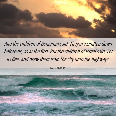 Picture 06 - Judges 20:32 KJV - And the children of Benjamin said, They are - Bible Verse Picture