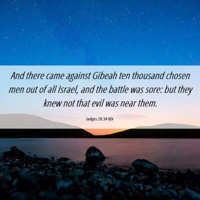 Picture 06 - Judges 20:34 KJV - And there came against Gibeah ten thousand chosen - Bible Verse Picture
