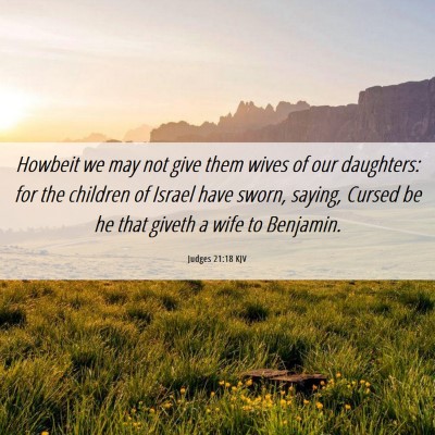 Picture 06 - Judges 21:18 KJV - Howbeit we may not give them wives of our - Bible Verse Picture
