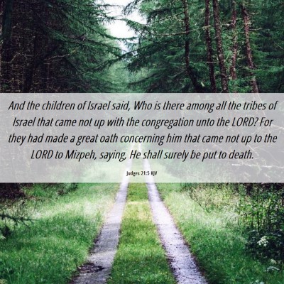 Picture 06 - Judges 21:5 KJV - And the children of Israel said, Who is there - Bible Verse Picture