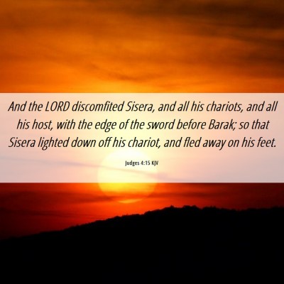 Picture 06 - Judges 4:15 KJV - And the LORD discomfited Sisera, and all his - Bible Verse Picture