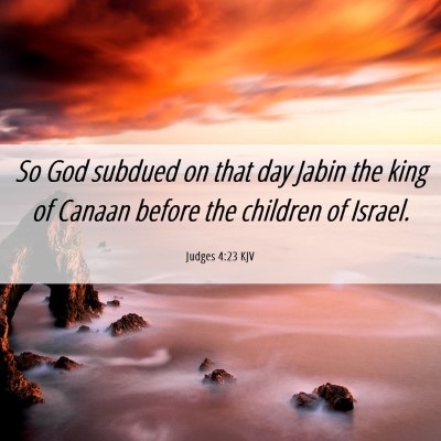 Picture 06 - Judges 4:23 KJV - So God subdued on that day Jabin the king of - Bible Verse Picture
