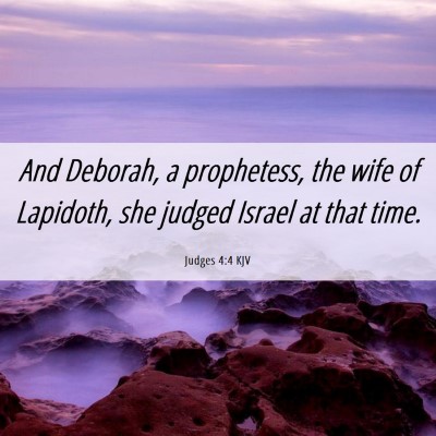 Picture 06 - Judges 4:4 KJV - And Deborah, a prophetess, the wife of Lapidoth, - Bible Verse Picture