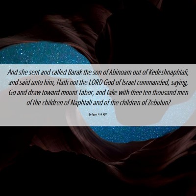 Picture 06 - Judges 4:6 KJV - And she sent and called Barak the son of Abinoam - Bible Verse Picture