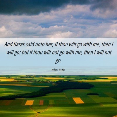 Picture 06 - Judges 4:8 KJV - And Barak said unto her, If thou wilt go with me, - Bible Verse Picture