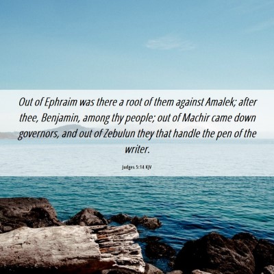 Picture 06 - Judges 5:14 KJV - Out of Ephraim was there a root of them against - Bible Verse Picture