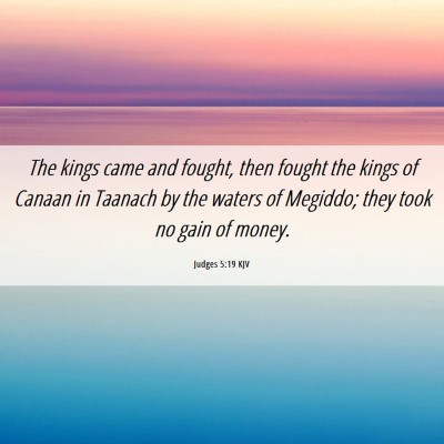 Picture 06 - Judges 5:19 KJV - The kings came and fought, then fought the kings - Bible Verse Picture