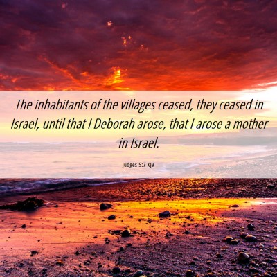 Picture 06 - Judges 5:7 KJV - The inhabitants of the villages ceased, they - Bible Verse Picture
