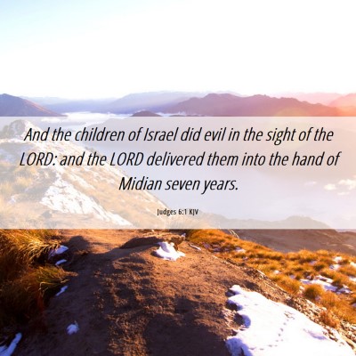 Picture 06 - Judges 6:1 KJV - And the children of Israel did evil in the sight - Bible Verse Picture