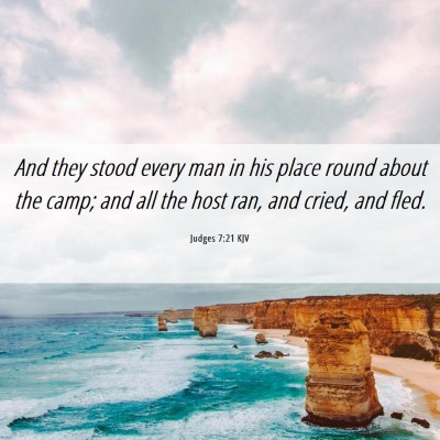 Picture 06 - Judges 7:21 KJV - And they stood every man in his place round about - Bible Verse Picture